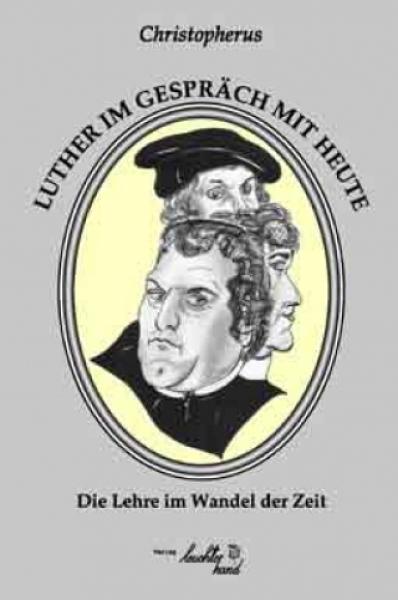 Luther im Gespräch mit heute